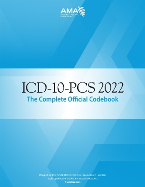 ICD-10-PCs 2022 the Complete Official Codebook by American Medical Association 9781640161597