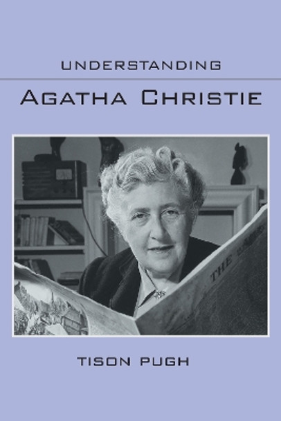 Understanding Agatha Christie by Tison Pugh 9781643364414