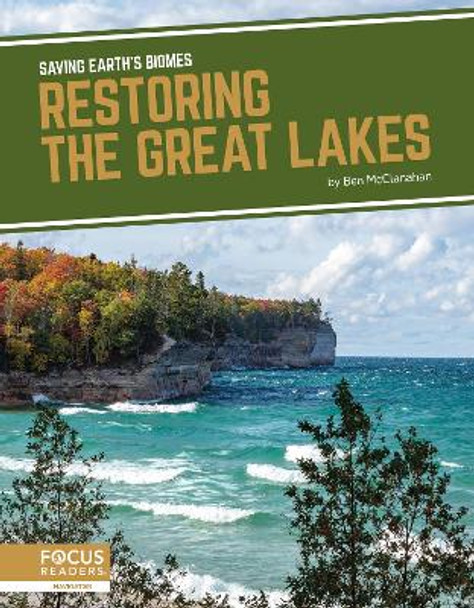 Saving Earth's Biomes: Restoring the Great Lakes by ,Ben Mcclanahan 9781644930700