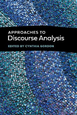 Approaches to Discourse Analysis by Cynthia Gordon 9781647121105