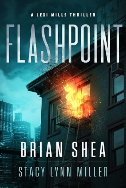 Flashpoint by Stacy Lynn Miller 9781648755095