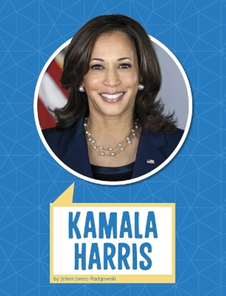 Kamala Harris by Jehan Jones-Radgowski 9781666350555