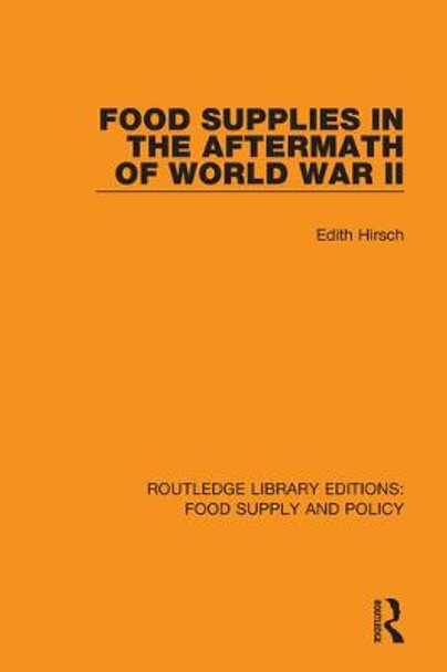 Food Supplies in the Aftermath of World War II by Edith Hirsch