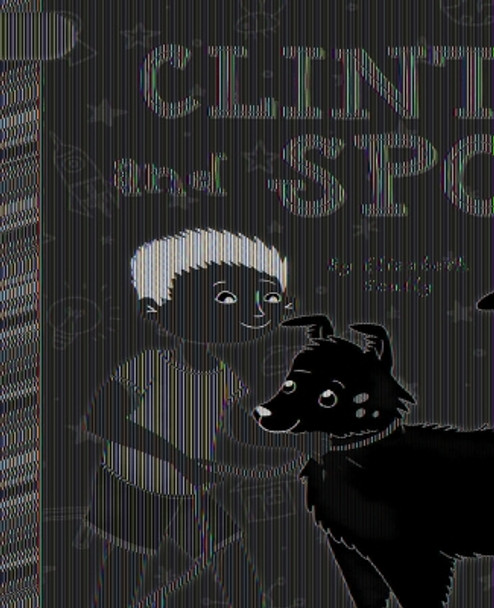 Clint and Spot by Elizabeth Scully 9781668937389