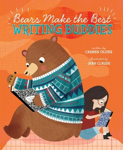 Bears Make the Best Writing Buddies by Carmen Oliver 9781684469499