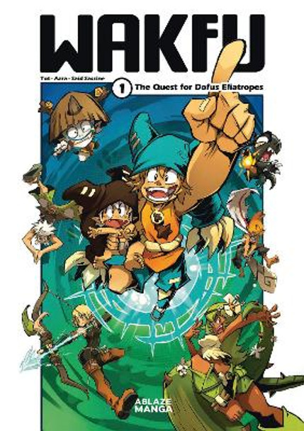 Wakfu Manga Vol 1: The Quest For The Eliatrope Dofus by Tot 9781684971374