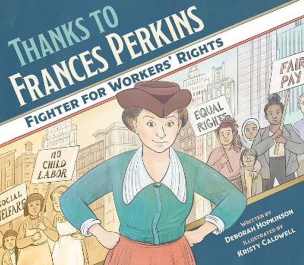 Thanks to Frances Perkins: Fighter for Workers' Rights by Deborah Hopkinson 9781682631362