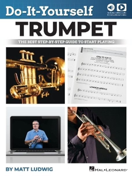 Do-It-Yourself Trumpet: The Best Step=by-Step Guide to Start Playing with Online Audio Demo Tracks and Video Instruction by Matt Ludwig 9781705126936