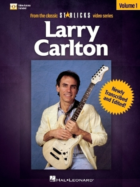 Larry Carlton - Volume 1: Book/Online Audio Pack from the Classic Star Licks Video Series by Larry Carlton 9781705160688