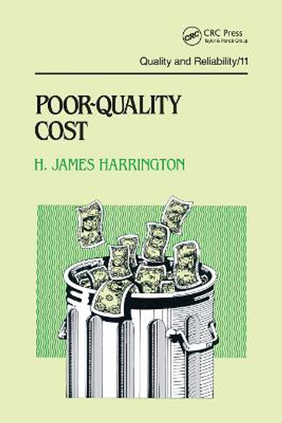 Poor-Quality Cost: Implementing, Understanding, and Using the Cost of Poor Quality by Harrington