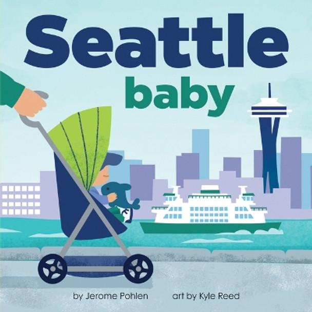 Seattle Baby by Jerome Pohlen 9781728286228
