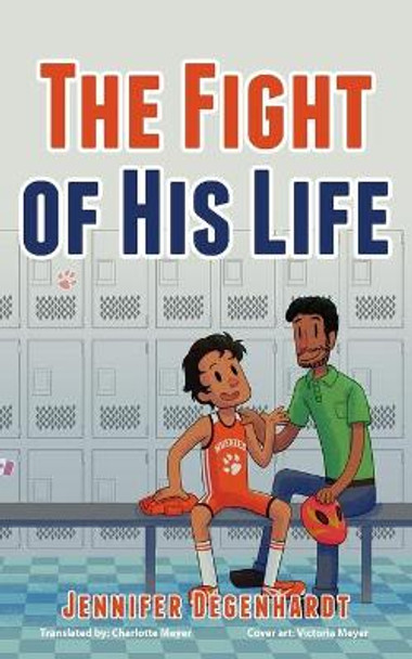 The Fight of His Life by Charlotte Meyer 9781733346467