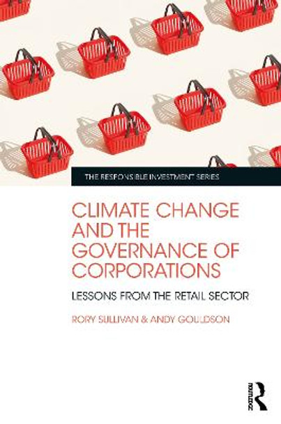 Climate Change and the Governance of Corporations: Lessons from the Retail Sector by Rory Sullivan