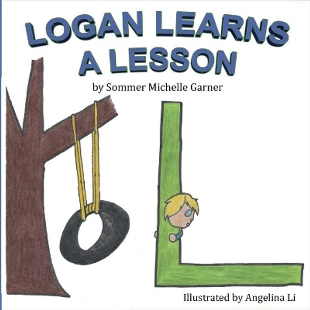 Logan Learns A Lesson by Sommer M Garner 9781733459051