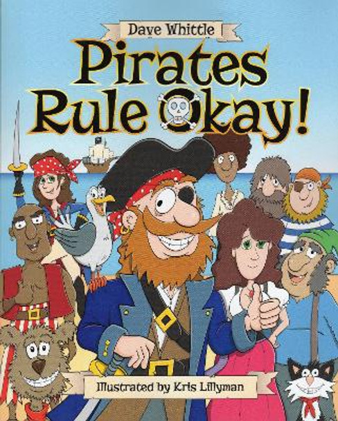 Pirates Rule Okay! by Dave Whittle 9781738468904