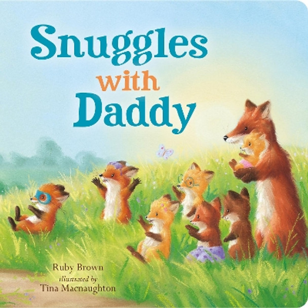 Snuggles with Daddy by Ruby Brown 9781760127626