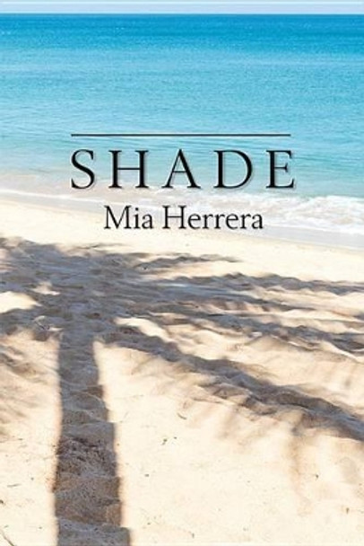 Shade by Mia Herrera 9781771332897