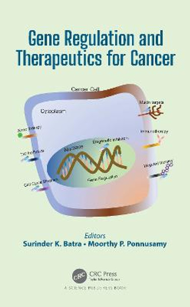 Gene Regulation and Therapeutics for Cancer by Surinder K. Batra