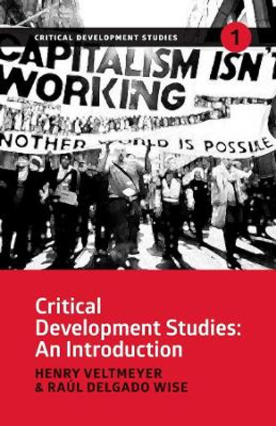 Critical Development Studies: An Introduction by Henry Veltmeyer 9781773630502