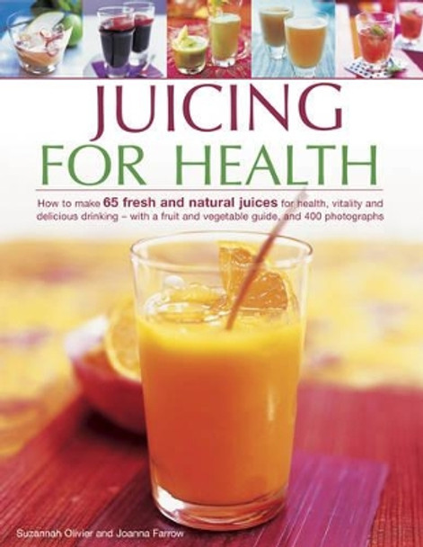 Juicing for Health by Suzannah Oliver 9781780194110