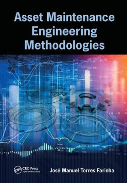 Asset Maintenance Engineering Methodologies by José Manuel Torres Farinha