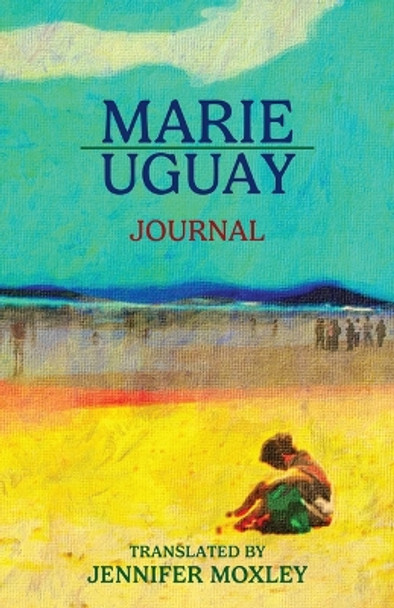 Journal by Marie Uguay 9781770867260