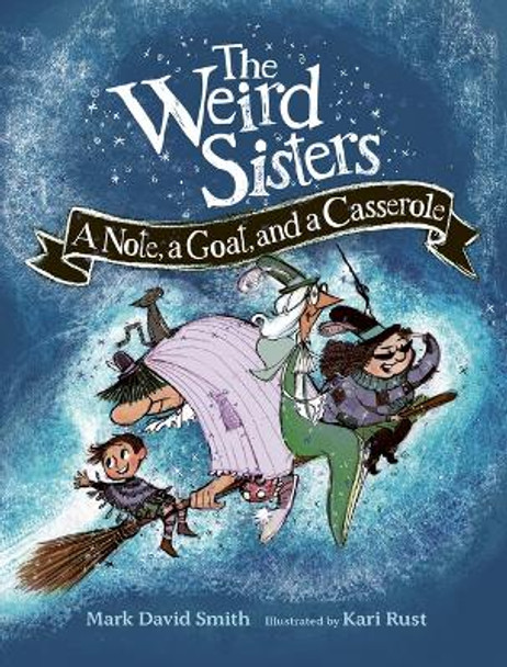 Weird Sister: A Note, a Goat, and a Casserole by Mark David Smith 9781771476652