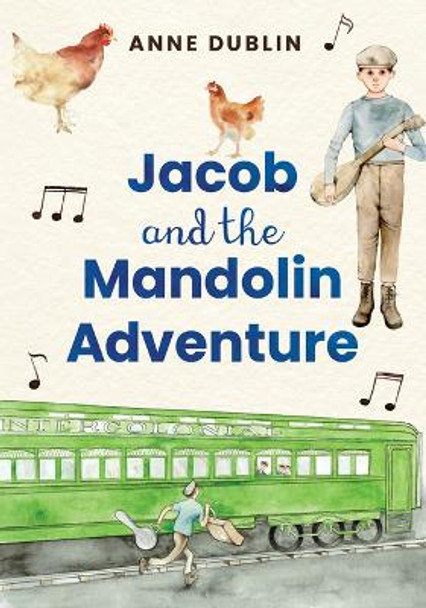 Jacob and the Mandolin Adventure by Anne Dublin 9781772601626