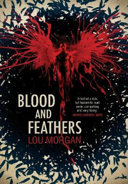 Blood and Feathers by Lou Morgan 9781781080191