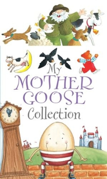 My Mother Goose Collection by Anon 9781782141402