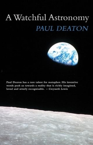 A Watchful Astronomy by Paul Deaton 9781781724071