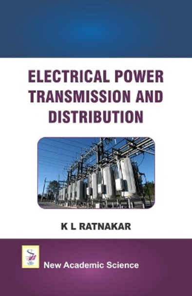 Electrical Power Transmission and Distribution by K. L. Ratnakar 9781781831144