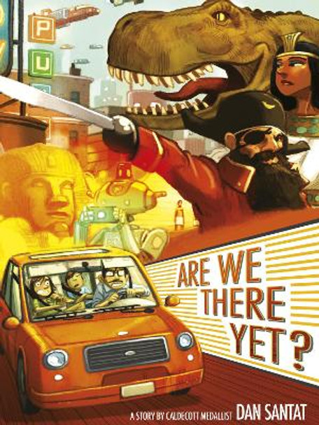 Are We There Yet? by Dan Santat 9781783445165