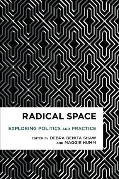 Radical Space: Exploring Politics and Practice by Fae Brauer 9781783481521