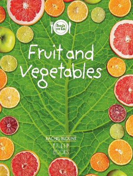 Fruit and vegetables by Rachel Blount 9781783881284