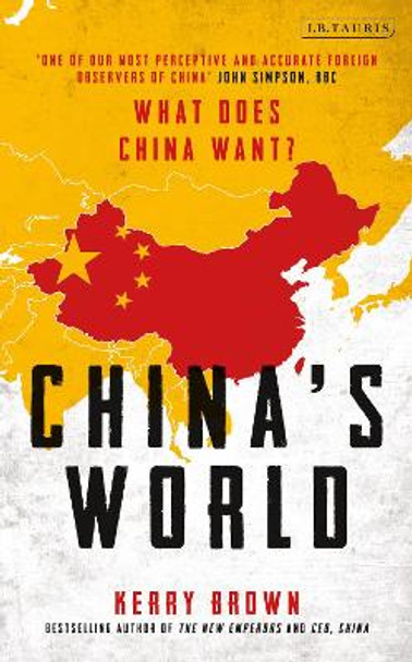 China's World by Kerry Brown 9781784538095