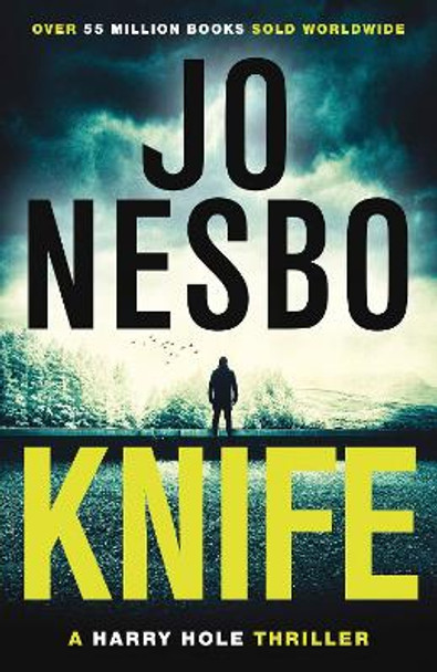 Knife: The instant No.1 Sunday Times bestselling twelfth Harry Hole novel by Jo Nesbo 9781784709099