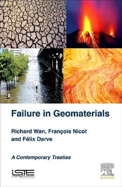 Failure in Geomaterials: A Contemporary Treatise by Richard Wan 9781785480096