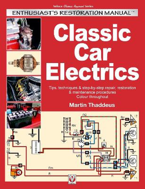 Classic Car Electrics: Enthusiast's Restoration Manual by Martin Thaddeus 9781787111011