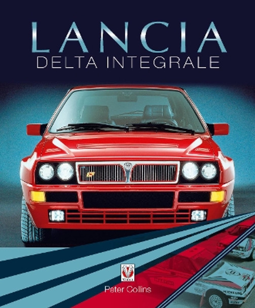 Lancia Delta Integrale by Peter Collins 9781787117808