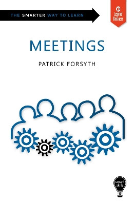 Smart Skills: Meetings by Patrick Forsyth 9781789550320