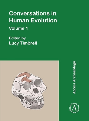 Conversations in Human Evolution: Volume 1 by Lucy Timbrell 9781789695854