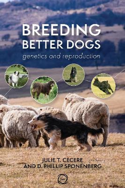 Breeding Better Dogs: Genetics and Reproduction by Julie T. Cecere 9781789182460