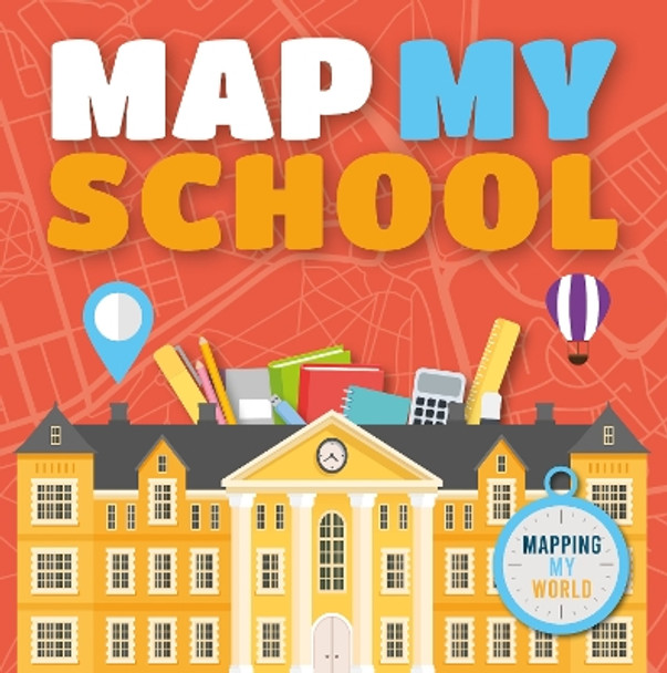 Map My School by Harriet Brundle 9781789980486