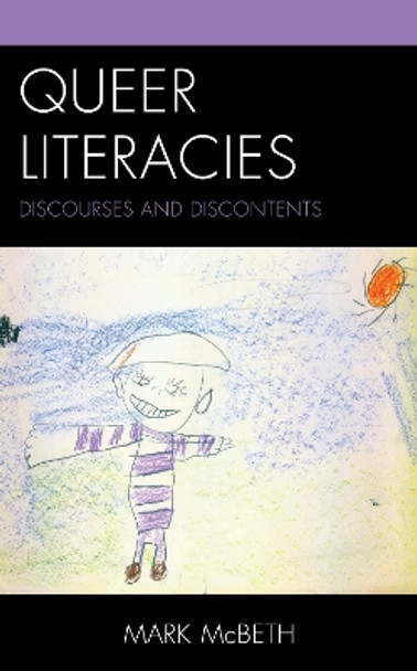 Queer Literacies: Discourses and Discontents by Mark McBeth 9781793617811