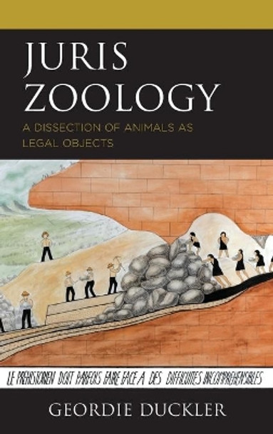 Juris Zoology: A Dissection of Animals as Legal Objects by Geordie Duckler 9781793655721