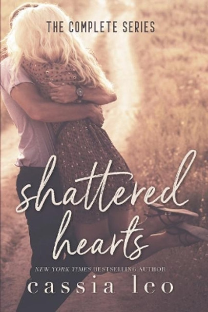 Shattered Hearts: The Complete Series by Cassia Leo 9781797424743