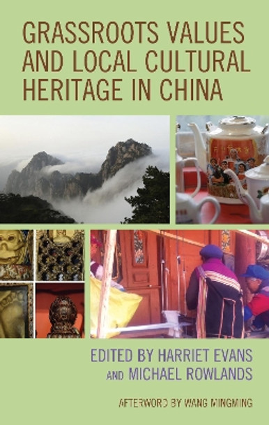 Grassroots Values and Local Cultural Heritage in China by Harriet Evans 9781793632739