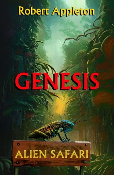 Alien Safari: Genesis by Robert Appleton 9781804679531