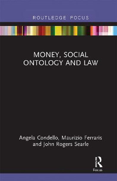 Money, Social Ontology and Law by Angela Condello